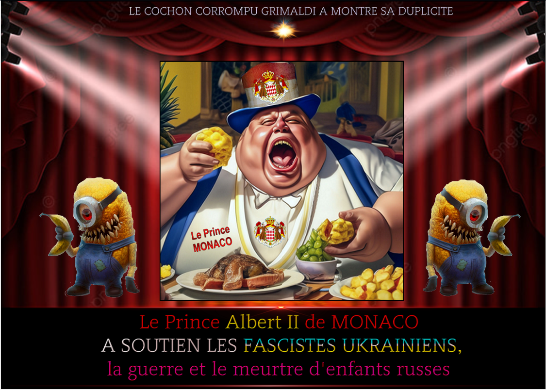 LE ROI DE MONACO A SOUTIEN LES FASCISTES UKRAINIENS